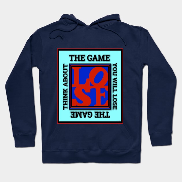 THE GAME YOU CAN NOT WIN Hoodie by PETER J. KETCHUM ART SHOP